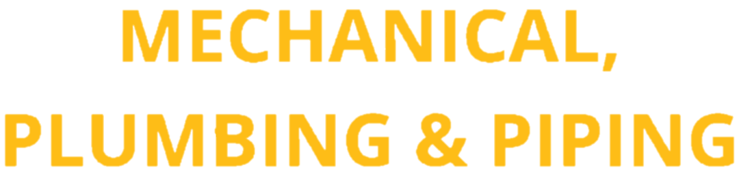 Mechanical, Plumbing and Piping